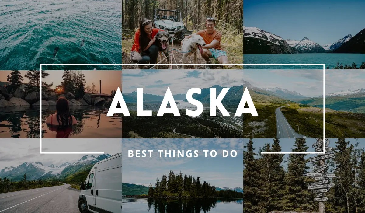 20 BEST Things To Do In Alaska [Ultimate guide!] 2023